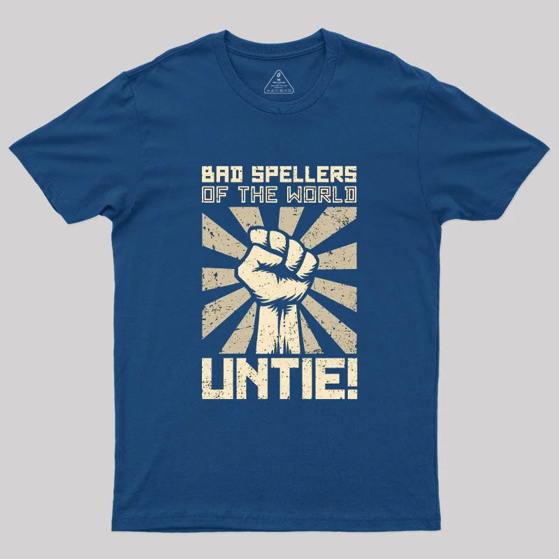 Bad Spellers Untie! T-ShirtCollaboration Tee