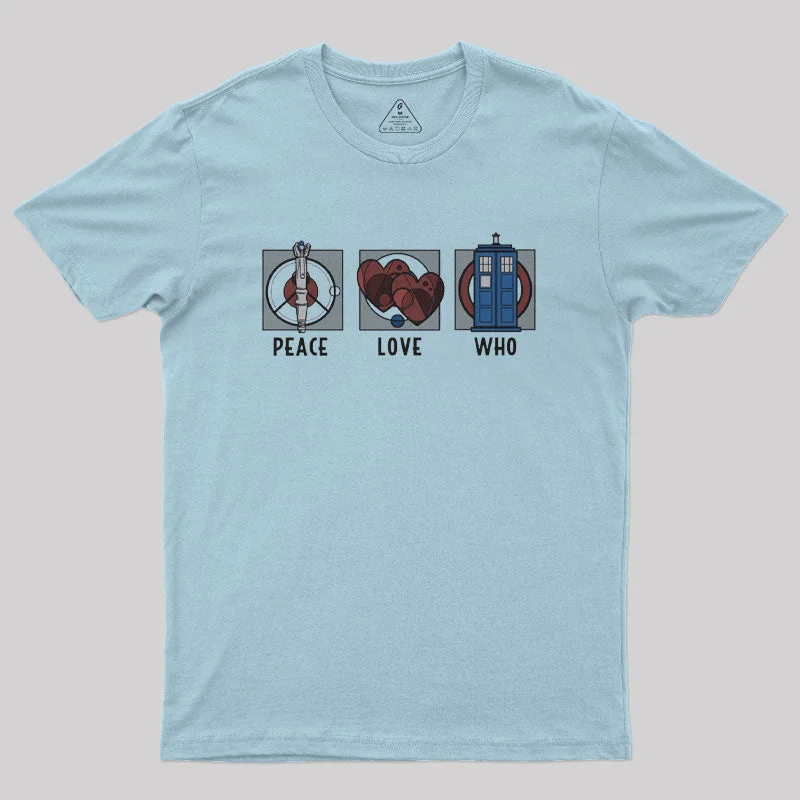 Peace Love and Who Geek T-ShirtSporty Tee