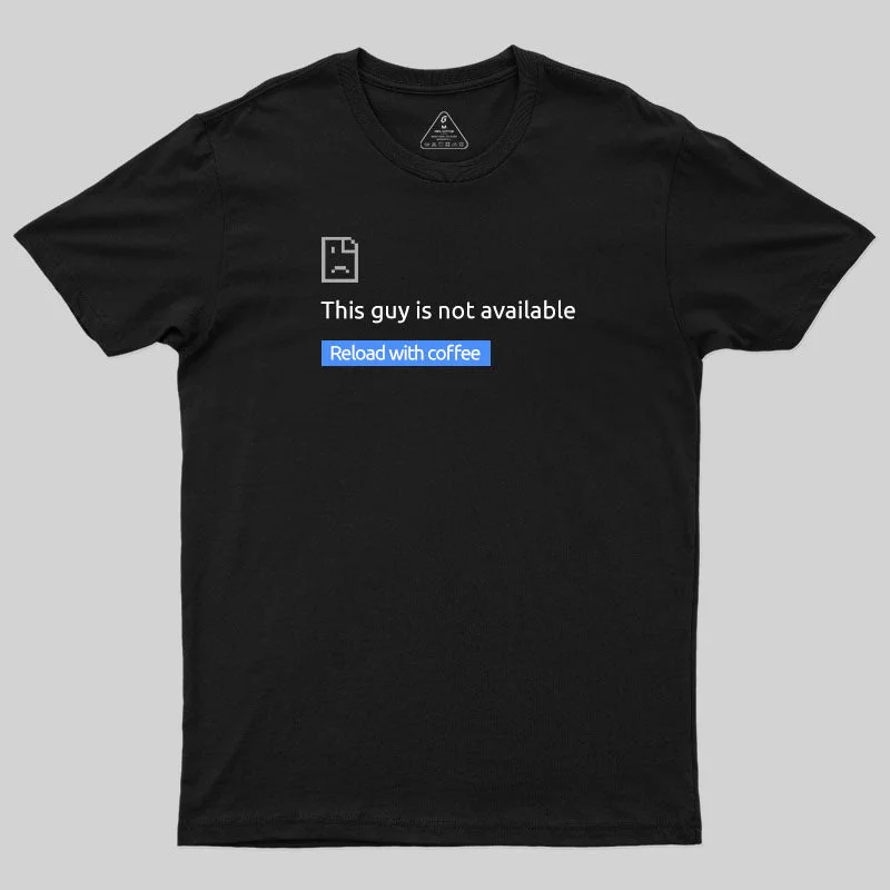 This Guy Is Not Available T-ShirtModal Tee